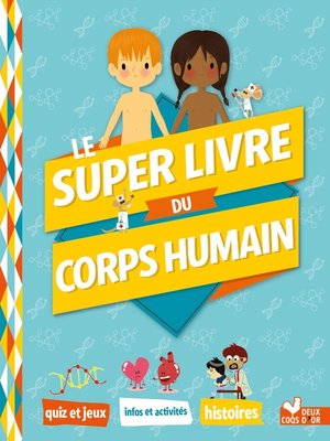 cover image of Le super livre du corps humain